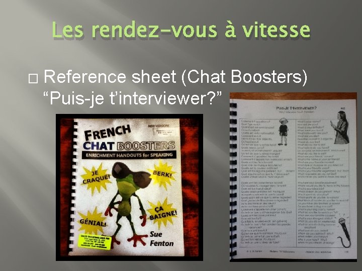 Les rendez-vous à vitesse � Reference sheet (Chat Boosters) “Puis-je t’interviewer? ” 