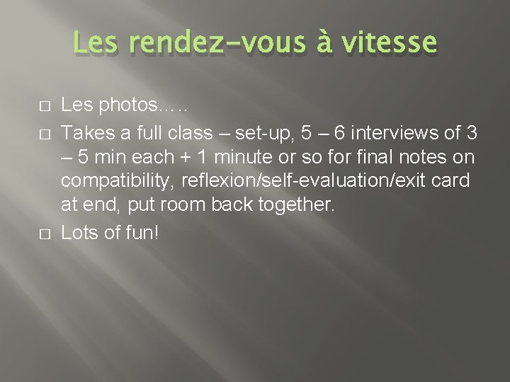 Les rendez-vous à vitesse � � � Les photos…. . Takes a full class