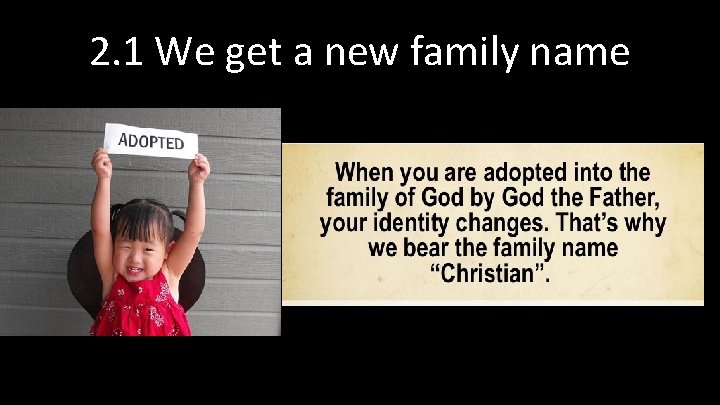 2. 1 We get a new family name 