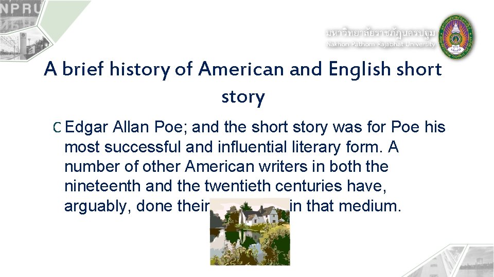 A brief history of American and English short story C Edgar Allan Poe; and