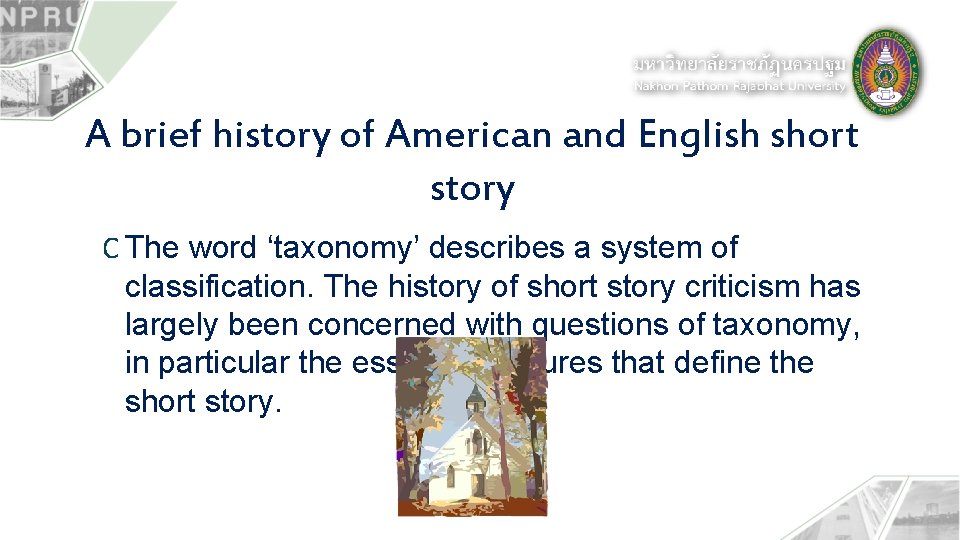 A brief history of American and English short story C The word ‘taxonomy’ describes