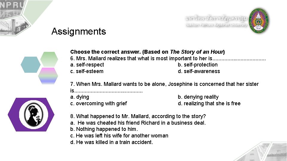 Assignments Choose the correct answer. (Based on The Story of an Hour) 6. Mrs.
