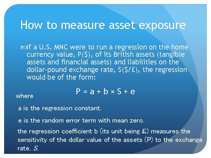 How to measure asset exposure If a U. S. MNC were to run a