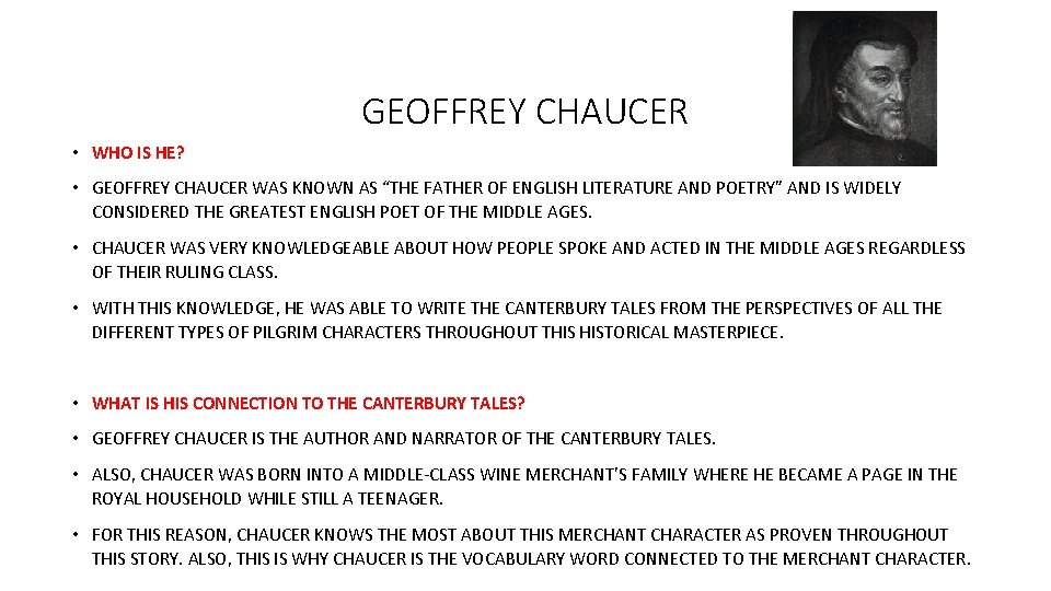 GEOFFREY CHAUCER • WHO IS HE? • GEOFFREY CHAUCER WAS KNOWN AS “THE FATHER