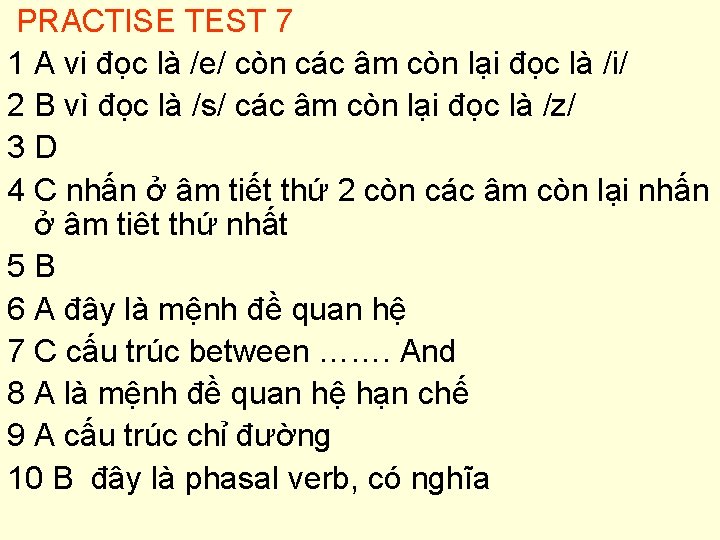  PRACTISE TEST 7 1 A vi đọc là /e/ còn các âm còn