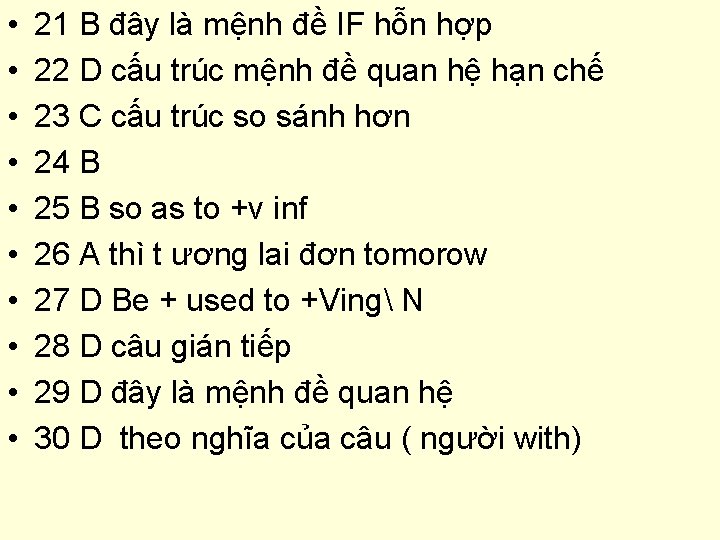  • • • 21 B đây là mệnh đề IF hỗn hợp 22