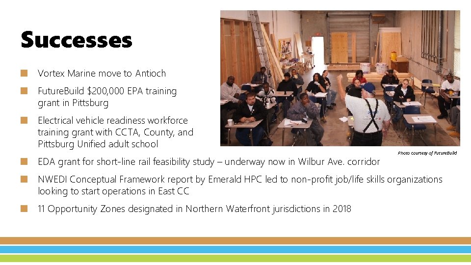 Successes ■ Vortex Marine move to Antioch ■ Future. Build $200, 000 EPA training