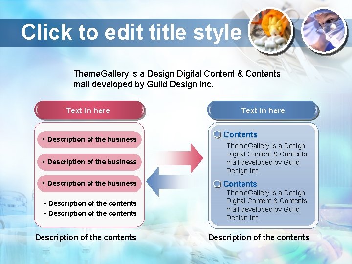 Click to edit title style Theme. Gallery is a Design Digital Content & Contents