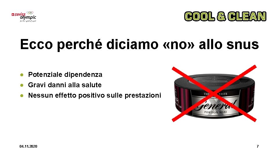 Ecco perché diciamo «no» allo snus ● Potenziale dipendenza ● Gravi danni alla salute