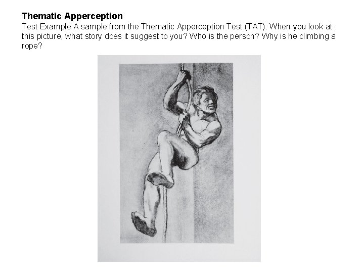 Thematic Apperception Test Example A sample from the Thematic Apperception Test (TAT). When you