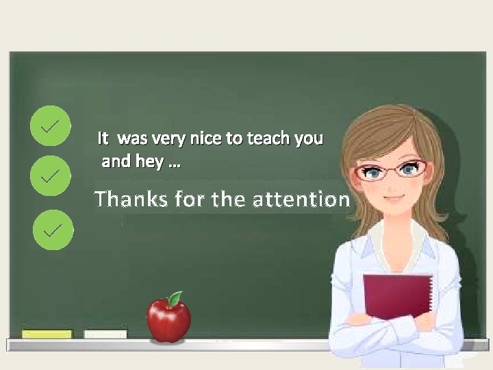 It was very nice to teach you and hey … Thanks for the attention