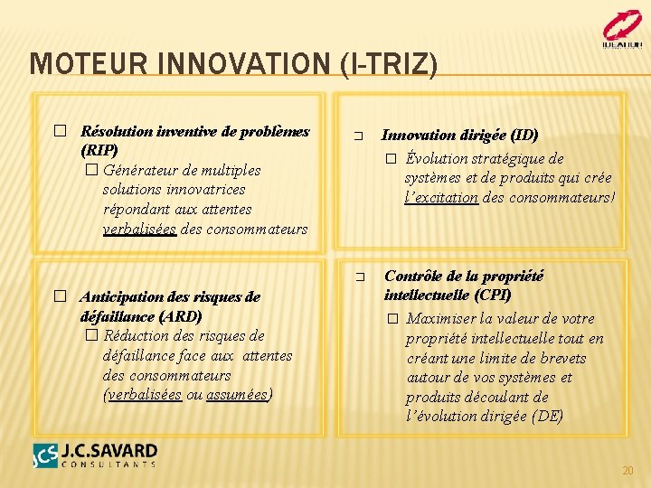 MOTEUR INNOVATION (I-TRIZ) � Résolution inventive de problèmes (RIP) � Générateur de multiples solutions