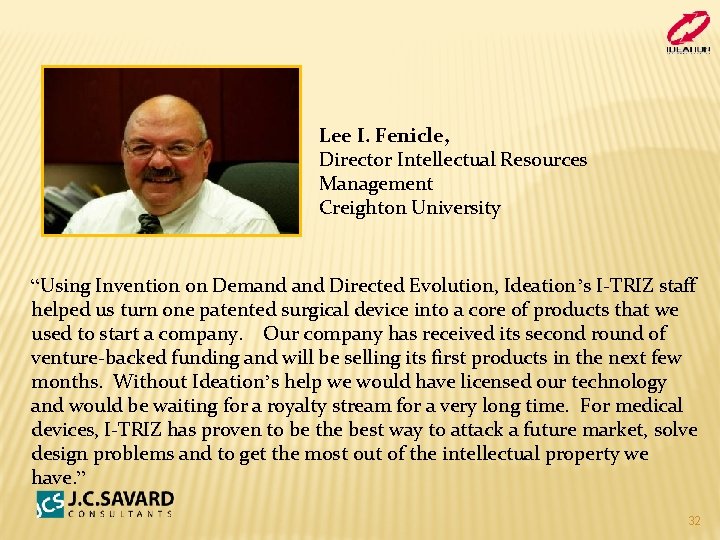 Lee I. Fenicle, Director Intellectual Resources Management Creighton University “Using Invention on Demand Directed