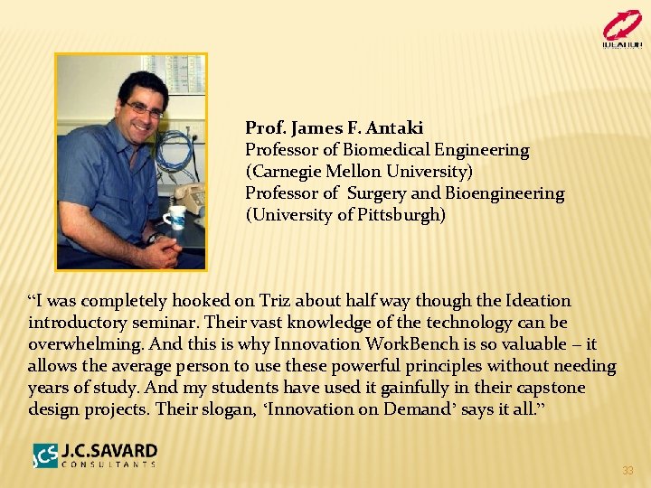 Prof. James F. Antaki Professor of Biomedical Engineering (Carnegie Mellon University) Professor of Surgery