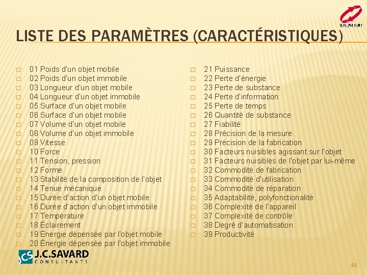 LISTE DES PARAMÈTRES (CARACTÉRISTIQUES) � � � � � 01 Poids d’un objet mobile