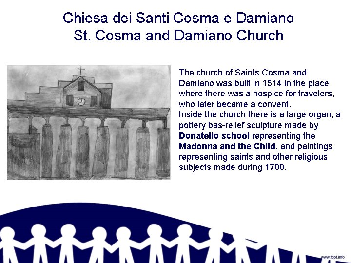 Chiesa dei Santi Cosma e Damiano St. Cosma and Damiano Church The church of