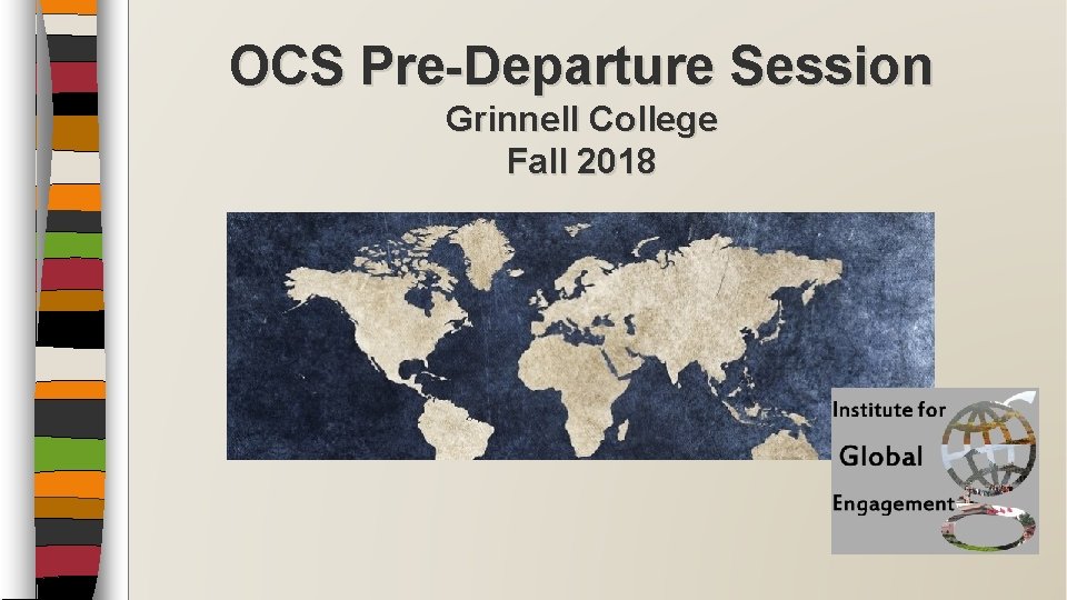 OCS Pre-Departure Session Grinnell College Fall 2018 