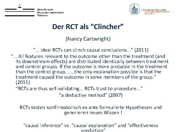 Der RCT als “Clincher” (Nancy Cartwright) “. . . ideal RCTs can clinch causal