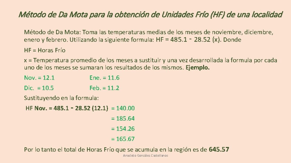 Método de Da Mota para la obtención de Unidades Frío (HF) de una localidad Método de Da Mota para la obtención de Unidades Frío (HF) de una localidad