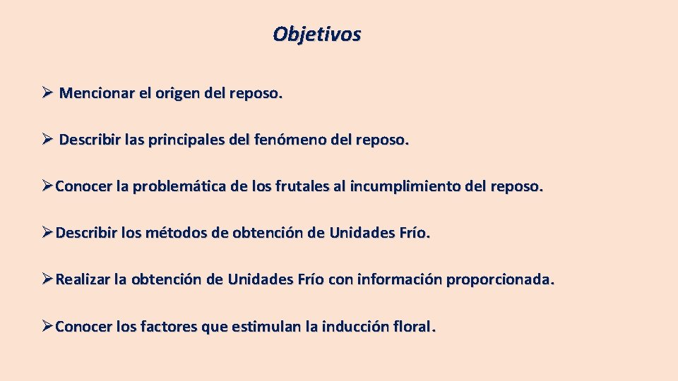 Objetivos Ø Mencionar el origen del reposo. Ø Describir las principales del fenómeno del Objetivos Ø Mencionar el origen del reposo. Ø Describir las principales del fenómeno del