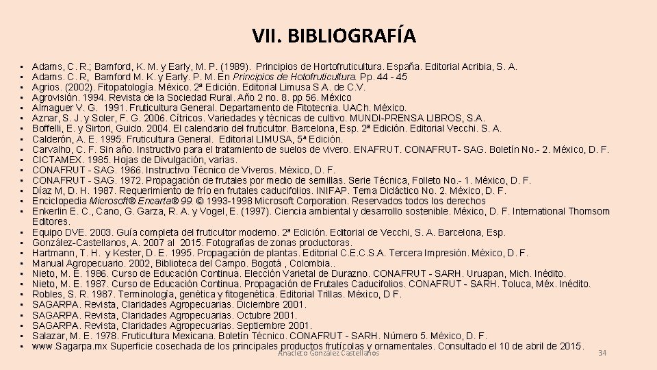 VII. BIBLIOGRAFÍA • • • • • • • Adams, C. R. ; Bamford, VII. BIBLIOGRAFÍA • • • • • • • Adams, C. R. ; Bamford,