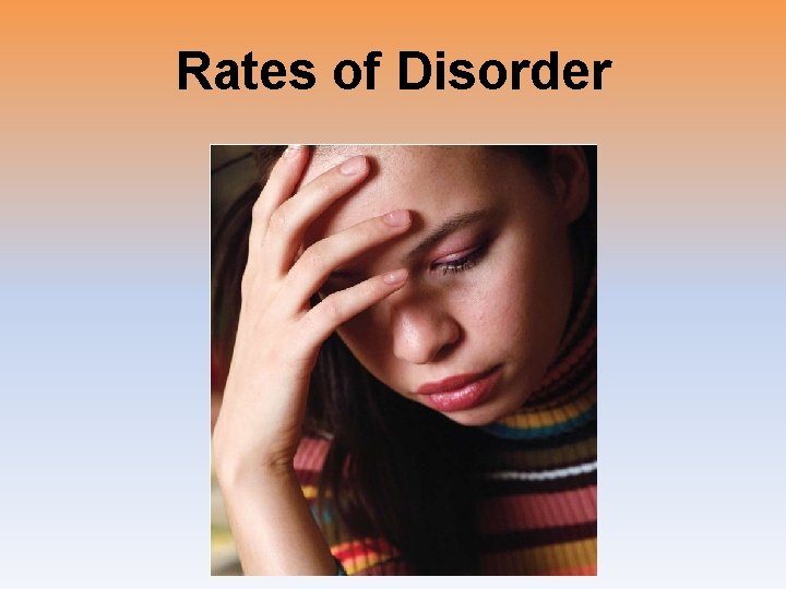 Rates of Disorder 