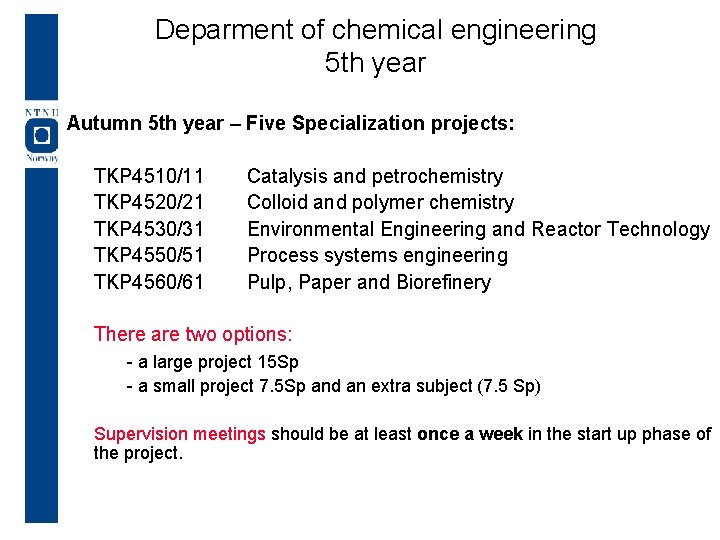 Deparment of chemical engineering 5 th year Autumn 5 th year – Five Specialization