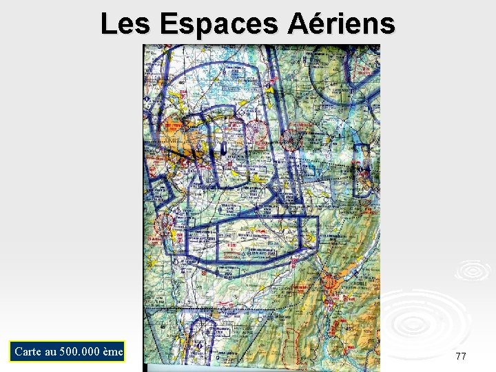 Les Espaces Aériens Carte au 500. 000 ème 77 
