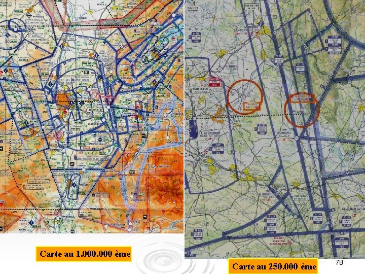 Carte au 1. 000 ème Carte au 250. 000 ème 78 