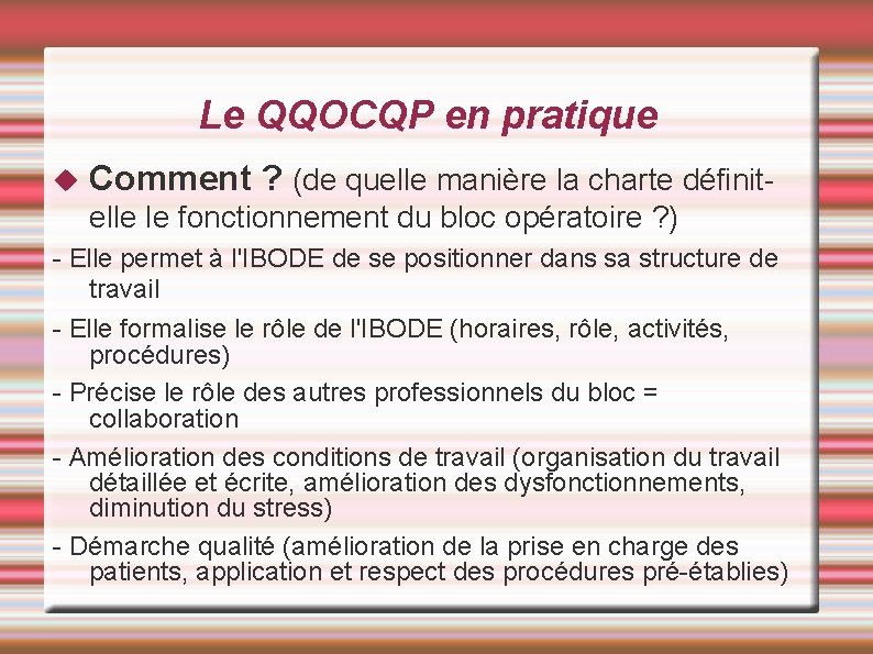Le QQOCQP en pratique Comment ? (de quelle manière la charte définitelle le fonctionnement Le QQOCQP en pratique Comment ? (de quelle manière la charte définitelle le fonctionnement
