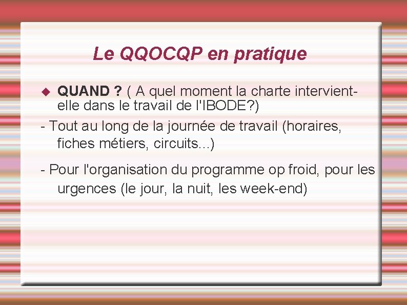 Le QQOCQP en pratique QUAND ? ( A quel moment la charte intervientelle dans Le QQOCQP en pratique QUAND ? ( A quel moment la charte intervientelle dans