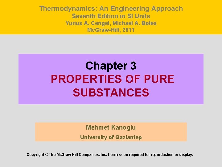 Thermodynamics: An Engineering Approach Seventh Edition in SI Units Yunus A. Cengel, Michael A.