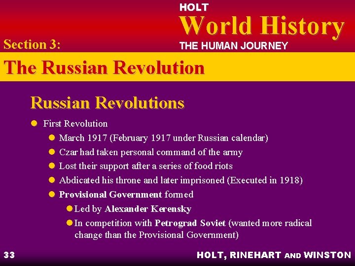 HOLT Section 3: World History THE HUMAN JOURNEY The Russian Revolutions l First Revolution