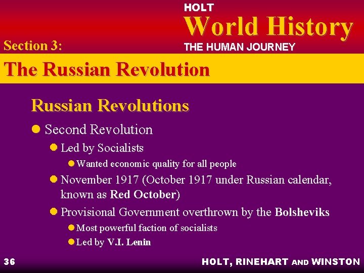 HOLT World History Section 3: THE HUMAN JOURNEY The Russian Revolutions l Second Revolution