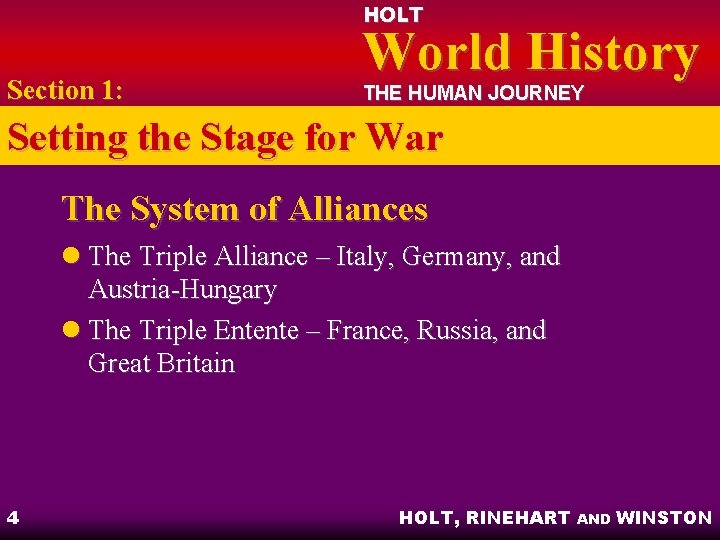 HOLT Section 1: World History THE HUMAN JOURNEY Setting the Stage for War The