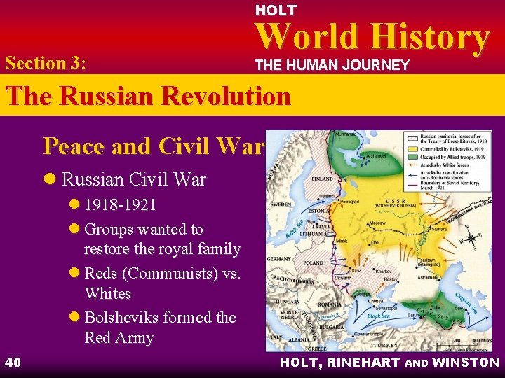 HOLT Section 3: World History THE HUMAN JOURNEY The Russian Revolution Peace and Civil