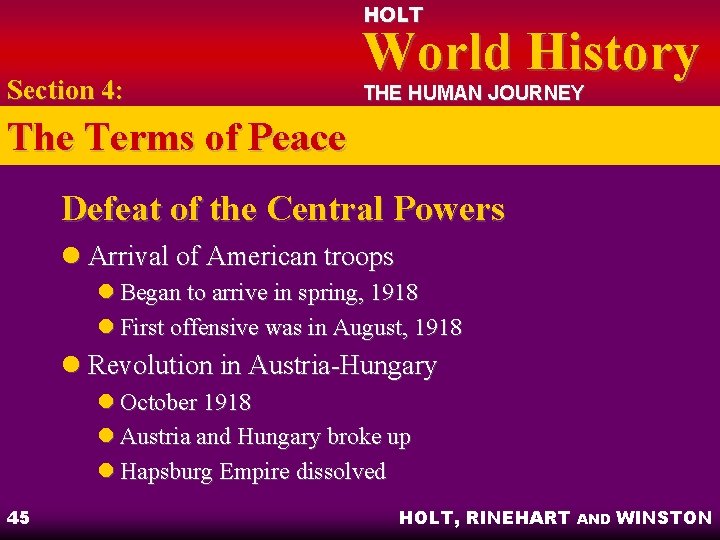 HOLT Section 4: World History THE HUMAN JOURNEY The Terms of Peace Defeat of