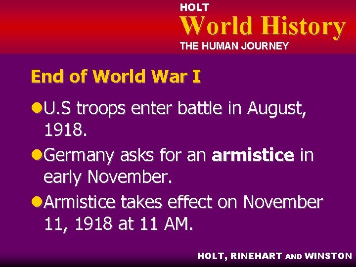 HOLT World History THE HUMAN JOURNEY End of World War I l. U. S