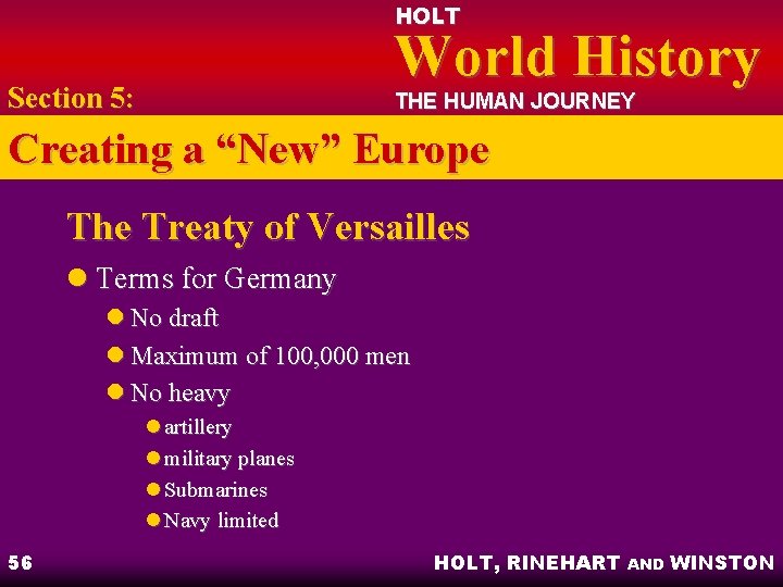 HOLT World History Section 5: THE HUMAN JOURNEY Creating a “New” Europe The Treaty