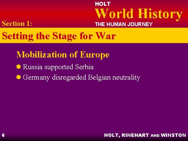 HOLT Section 1: World History THE HUMAN JOURNEY Setting the Stage for War Mobilization