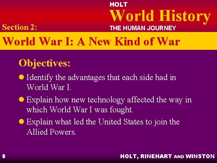 HOLT Section 2: World History THE HUMAN JOURNEY World War I: A New Kind