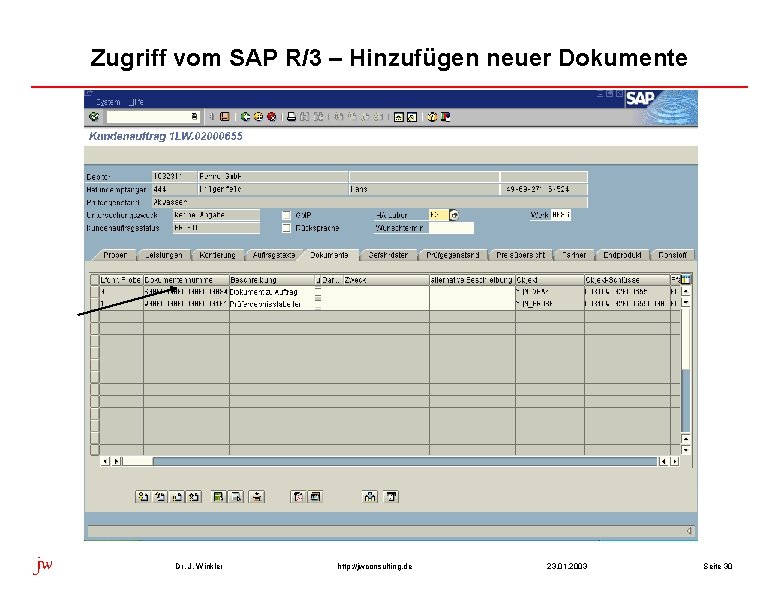 Zugriff vom SAP R/3 – Hinzufügen neuer Dokumente jw Dr. J. Winkler http: //jwconsulting.