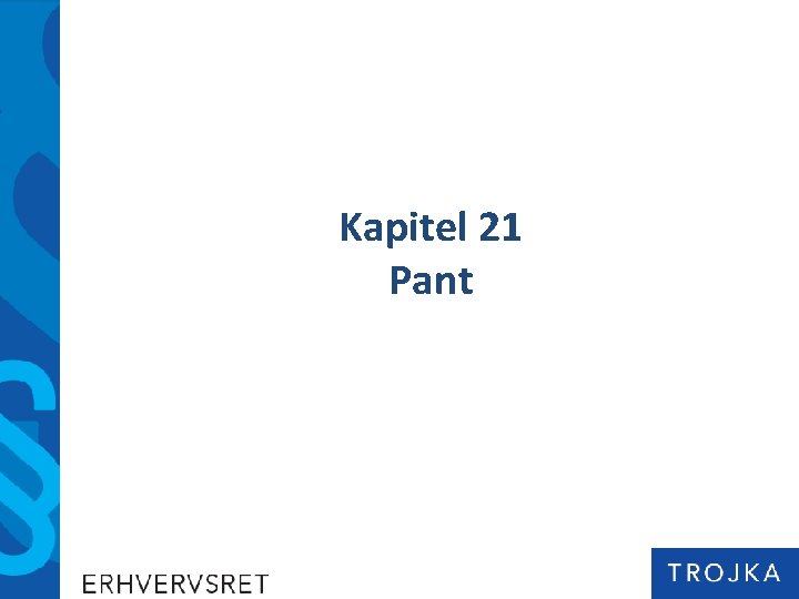 Kapitel 21 Pant 