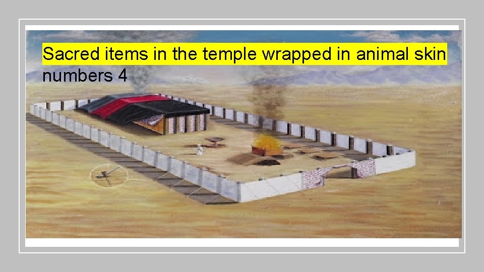 Sacred items in the temple wrapped in animal skin numbers 4 