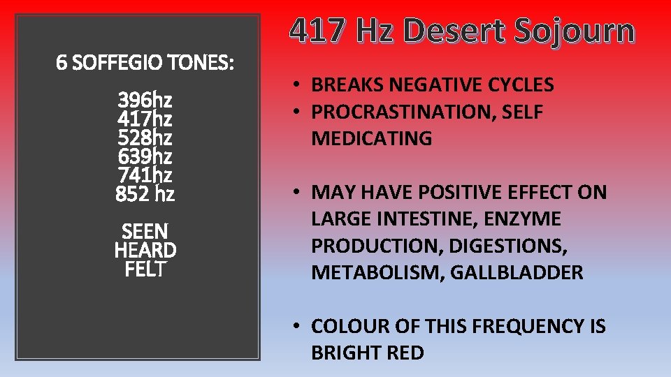 6 SOFFEGIO TONES: 396 hz 417 hz 528 hz 639 hz 741 hz 852