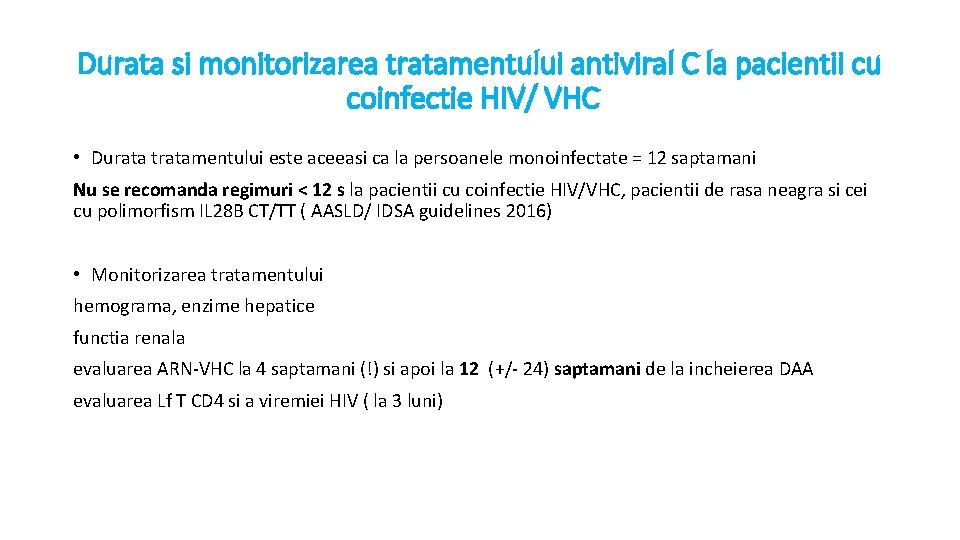 Durata si monitorizarea tratamentului antiviral C la pacientii cu coinfectie HIV/ VHC • Durata