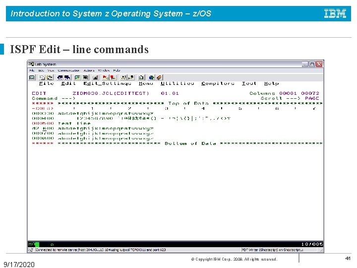 Introduction to System z Operating System – z/OS ISPF Edit – line commands 9/17/2020