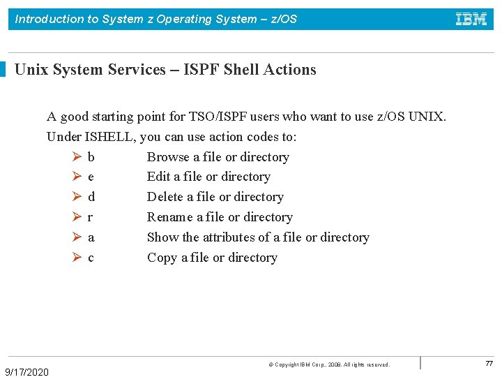 Introduction to System z Operating System – z/OS Unix System Services – ISPF Shell