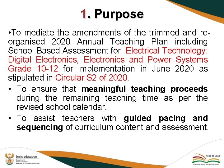 1. Purpose • To mediate the amendments of the trimmed and reorganised 2020 Annual