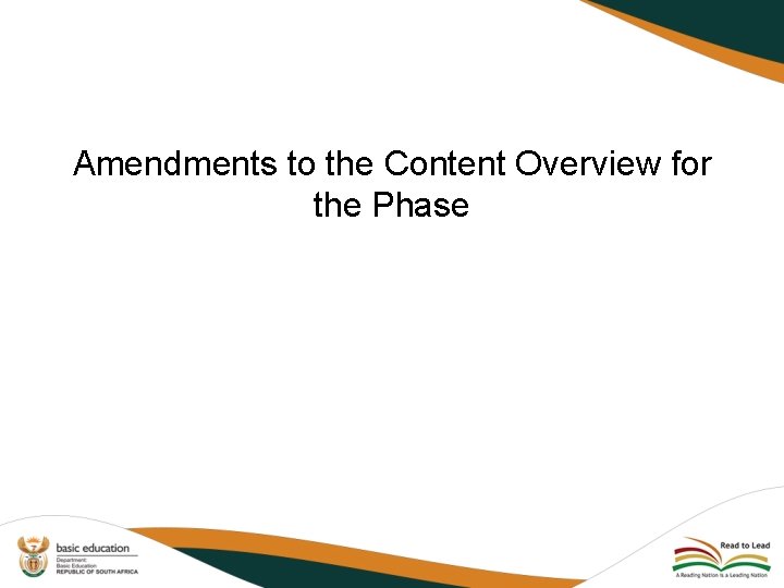 Amendments to the Content Overview for the Phase 